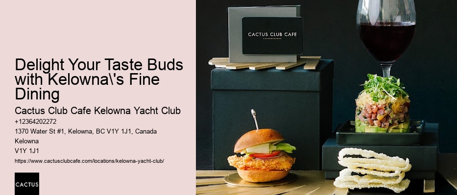 Delight Your Taste Buds with Kelowna's Fine Dining