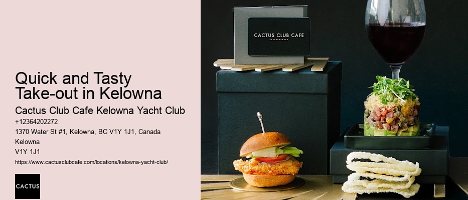 Quick and Tasty Take-out in Kelowna