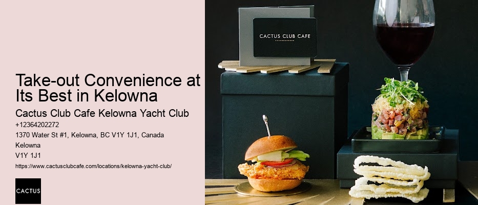 Take-out Convenience at Its Best in Kelowna