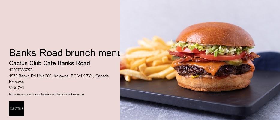 Cactus Club Cafe Banks Road chef's specials