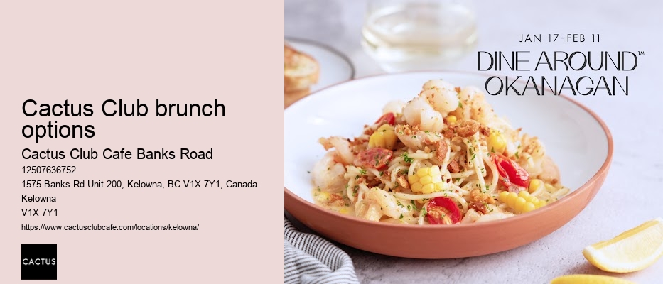 Cactus Club Cafe Banks Road innovative cuisine