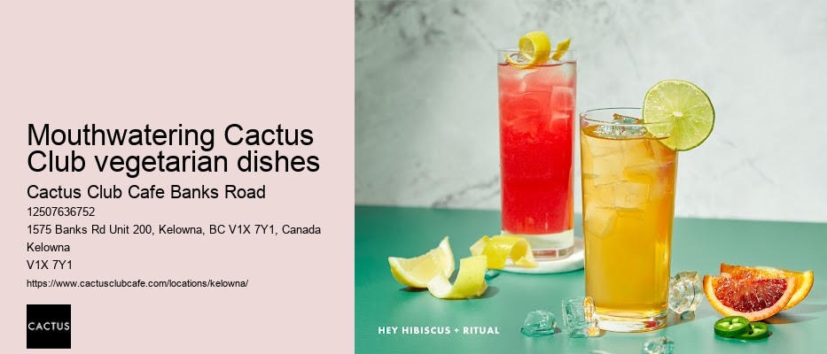 Cactus Club Cafe Banks Road foodie destination