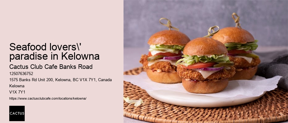 Kelowna restaurant with family-friendly menu