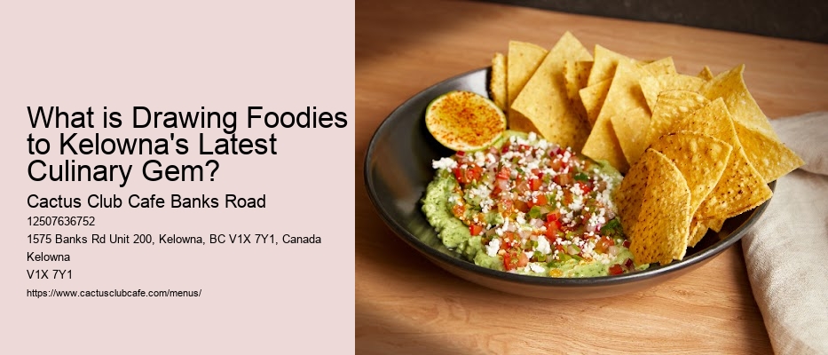 What is Drawing Foodies to Kelowna's Latest Culinary Gem?