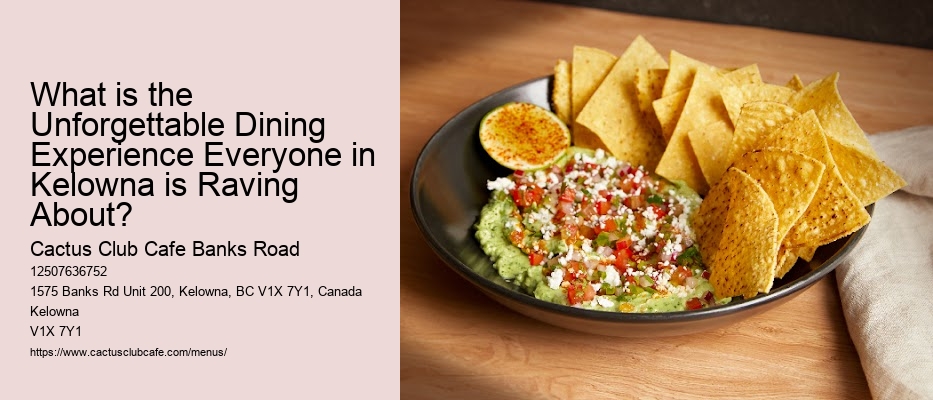 What is the Unforgettable Dining Experience Everyone in Kelowna is Raving About?