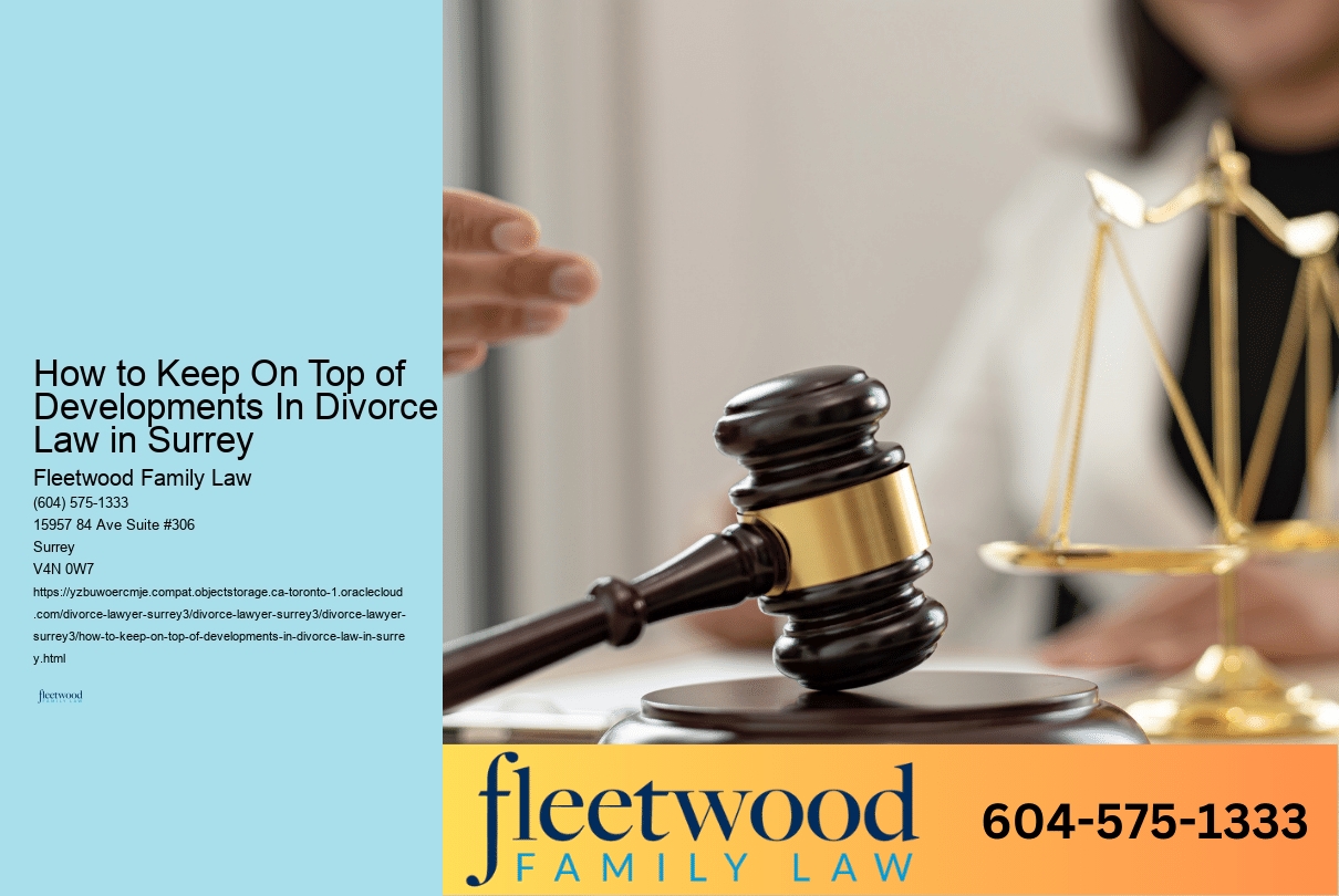 How to Keep On Top of Developments In Divorce Law in Surrey 