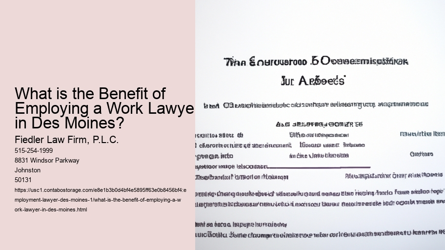 What is the Benefit of Employing a Work Lawyer in Des Moines?