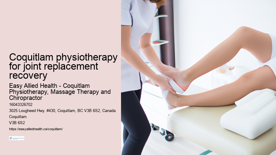 Coquitlam physiotherapy for joint replacement recovery
