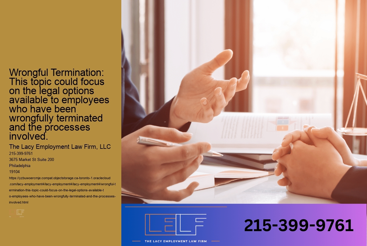 Wrongful termination: Explaining the grounds for wrongful termination in Philadelphia, and how employment lawyers can help employees pursue legal action if they have been wrongfully terminated.