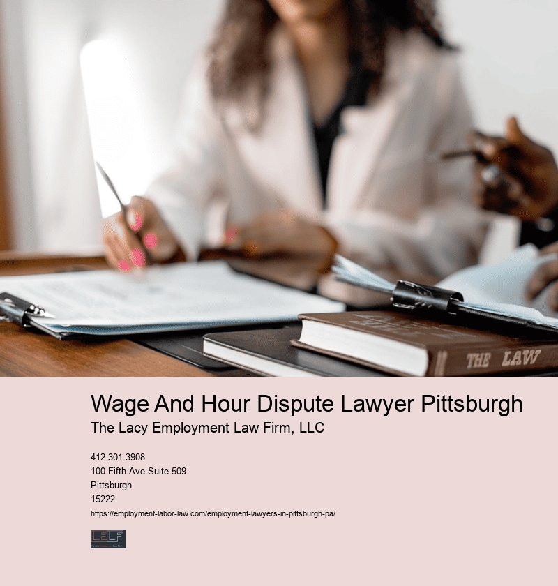 Wage And Hour Dispute Lawyer Pittsburgh