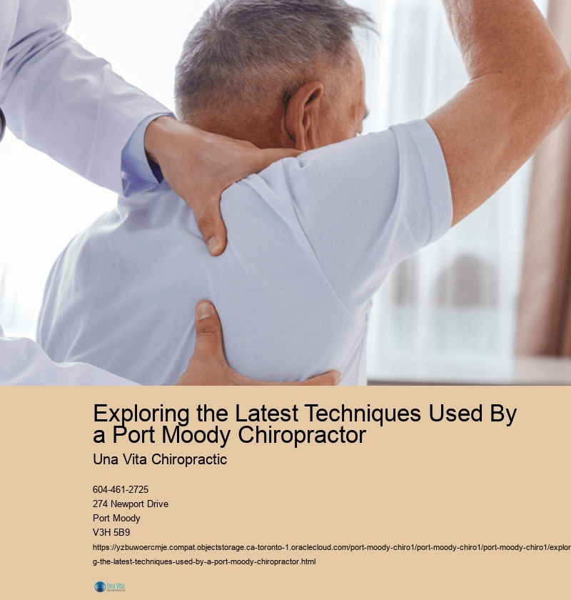 Exploring the Latest Techniques Used By a Port Moody Chiropractor 