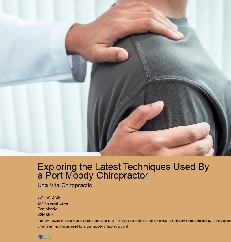 Exploring the Latest Techniques Used By a Port Moody Chiropractor 