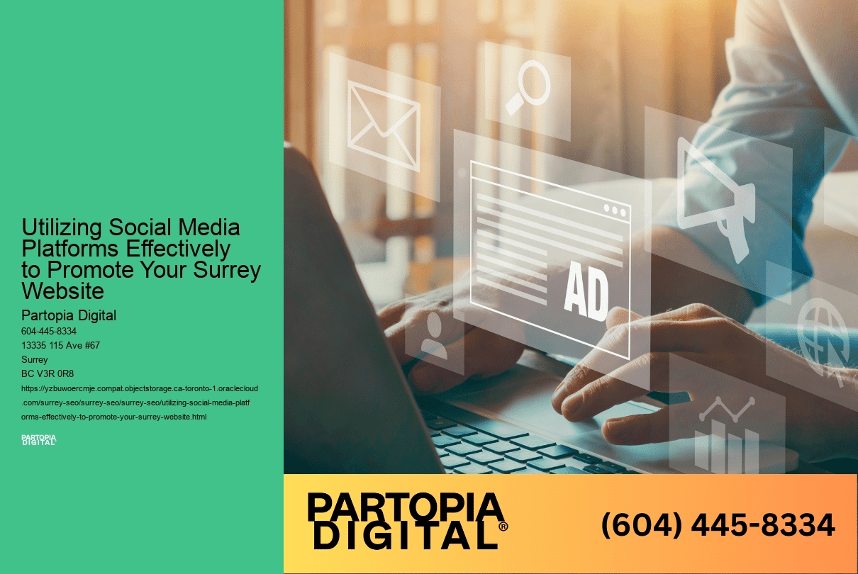 Utilizing Social Media Platforms Effectively to Promote Your Surrey Website