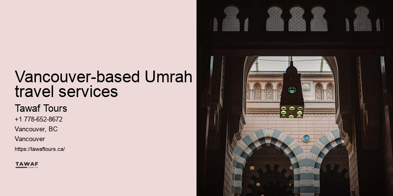 Tawaf Tours Vancouver Umrah travel booking efficiency