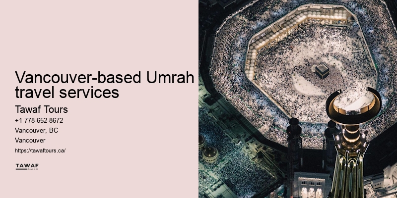 Tawaf Tours Umrah pilgrimage travel advisor Vancouver