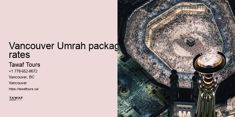 Tawaf Tours Vancouver Umrah package duration comparison benefits