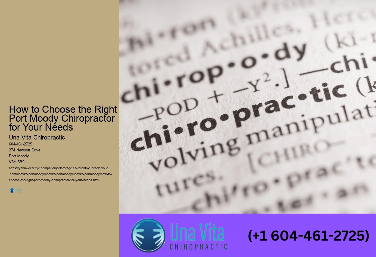 How to Choose the Right Port Moody Chiropractor for Your Needs 